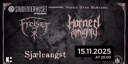 M\u00f8rke Over Danmark: HORNED ALMIGHTY \/\/ FRELSER \/\/ SJ\u00c6LEANGST