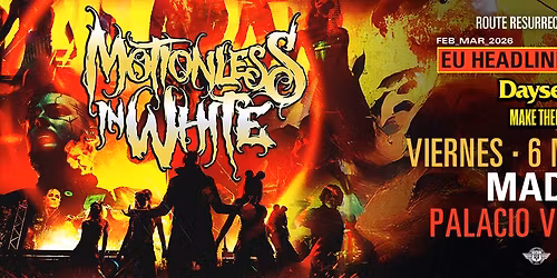 Route Resurrection: Motionless In White (Madrid, 2026)