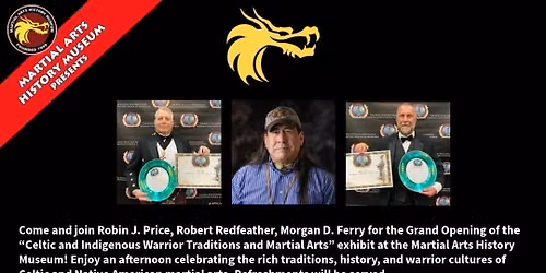 The Grand Opening of the \u201cCeltic, Indigenous Warrior Traditions and Martial Arts\u201d