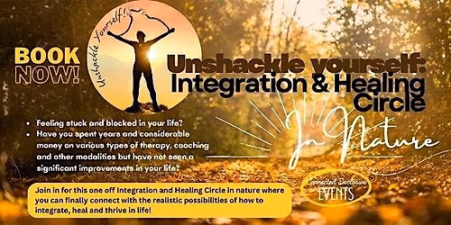 Unshackle Yourself: Integration and Healing Circle