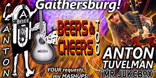 Anton at Beers & Cheers Too! (3rd THURSDAYS)