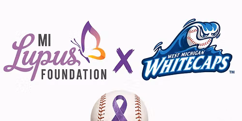 Support the Michigan Lupus Foundation at the West Michigan Whitecaps Game