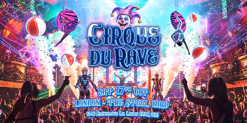 Cirque Du Rave Is Coming To London!