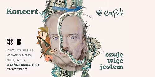 empati | KONCERT | czuj\u0119 wi\u0119c jestem | \u0141\u00d3D\u0179