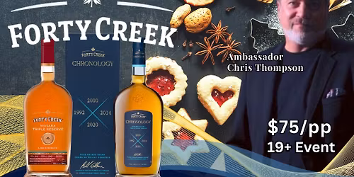 Neat & Sweet With Forty Creek- Whisky Tasting & Baked Treat Expo