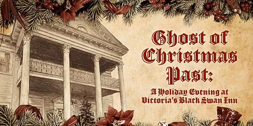 Ghost of Christmas Past: A Holiday Evening at Victoria\u2019s Black Swan Inn