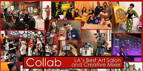 Collab - LA's Best Monthly Creative Networking Party!