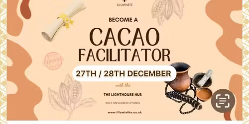 Cacao Facilitator Training Course \/ Wingsofbuddha (28th \/ 29th December) @ THE LIGHTHOUSE HUB