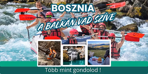 BOSZNIA - T\u00f6bb mint gondolod, a Balk\u00e1n Vad Sz\u00edve!