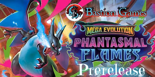 Bastion Games PHANTASMAL FLAMES Prerelease Event #2