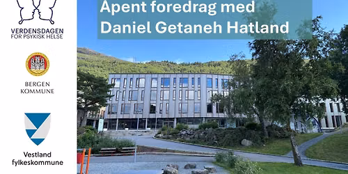 Verdensdagen for psykisk helse: \u00c5pent foredrag med Daniel Getaneh Hatland