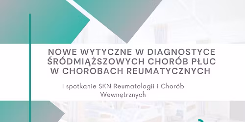 I spotkanie SKN Reumatologii i Chor\u00f3b Wewn\u0119trznych