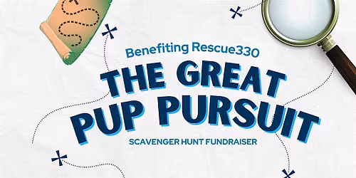 The Great Pup Pursuit Scavenger Hunt Fundraiser
