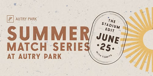 Summer Match Series: The Stadium Edit