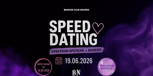 SPEED DATING DLA OS\u00d3B NEUROATYPOWYCH | Spektrum Spotka\u0144 x Bunkier