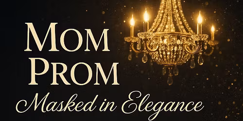 Masked in Elegance - A Mom Prom Masquerade benefitting NC4K