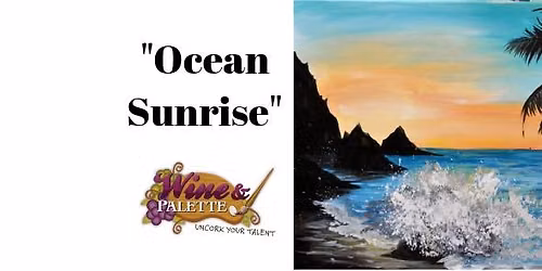 Ocean Sunrise - W&P Painting Class