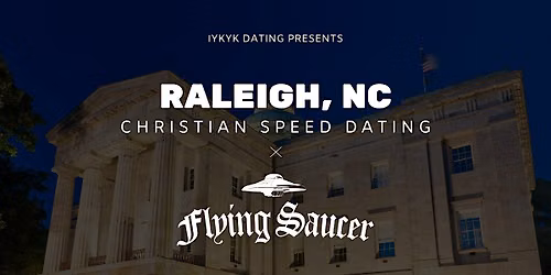 \u271d\ufe0fRaleigh Christian Speed Dating | IYKYK Dating | 20s-30s | 11\/12\/26