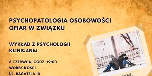 Psychopatologia osobowo\u015bci ofiar w zwi\u0105zku. Wyk\u0142ad z psychologii klinicznej w Worku Ko\u015bci