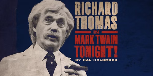 Richard Thomas in Mark Twain Tonight! at Bass Hall, March 9, 2027 \u2013 Official