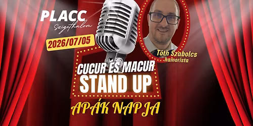 CUCUR \u00c9S MACUR Stand up - Ap\u00e1k napja