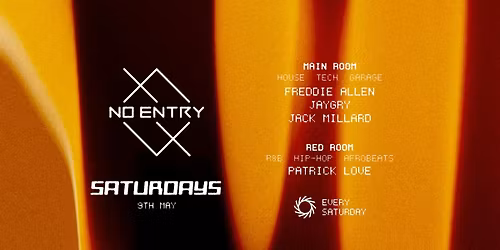 No Entry Saturdays - 9th May