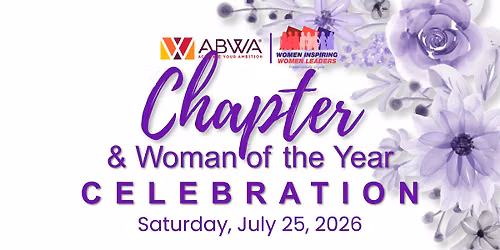 ABWA Women Inspiring Women Leaders Chapter & Woman of the Year Celebration