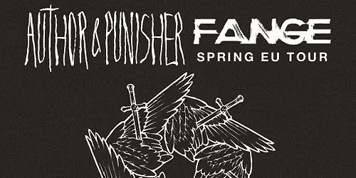 Author & Punisher + Fange | Patronaat Haarlem