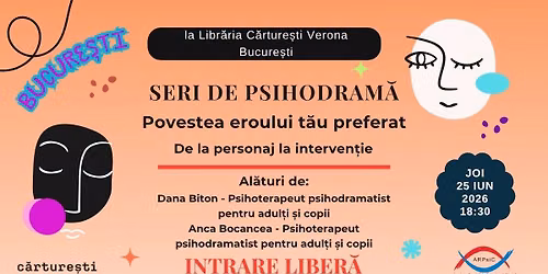 Seri de Psihodram\u0103 la Bucure\u0219ti - Povestea eroului t\u0103u preferat: de la personaj la interven\u021bie