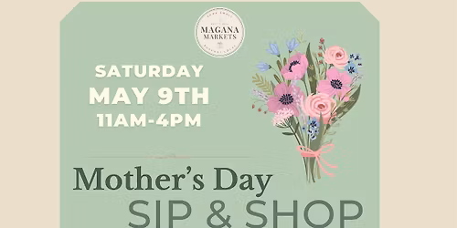 Mother's Day Sip & Shop