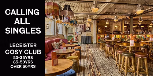 Slow Dating - 20-35yrs, 35-50yrs & Over 50s. 3 dating events in 1 big venue