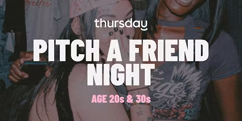 Thursday | The Attic (Pitch Your Friend Night \ud83c\udfa4 (Age 20s & 30s ) | Calgary