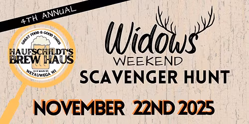 4th Annual Widows Weekend Scavenger Hunt