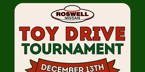 Toy Drive Tournament: Roswell Nissan🎁💚