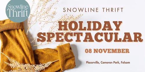 HOLIDAY SPECTACULAR at ALL Snowline Thirft Stores