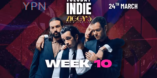 TUESDAY INDIE at Ziggy's - WEEK 10 - 24th March