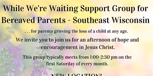 Monthly While We\u2019re Waiting  Support Group 