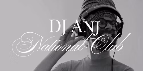 DJ ANJ AT NATIONAL CLUB!