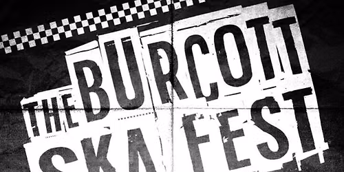 The Burcott Ska Fest 2026, Wells