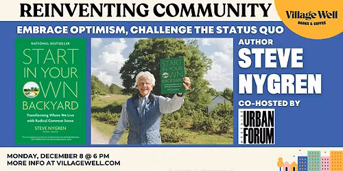 Reinventing Community: Start in Your Own Backyard by Steve Nygren
