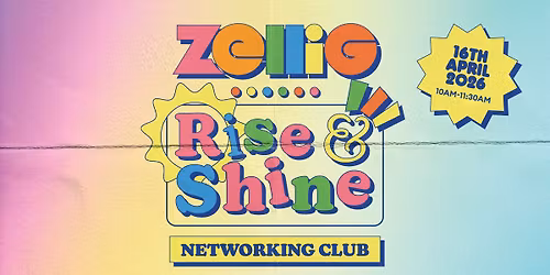 Zellig Rise & Shine Networking Club