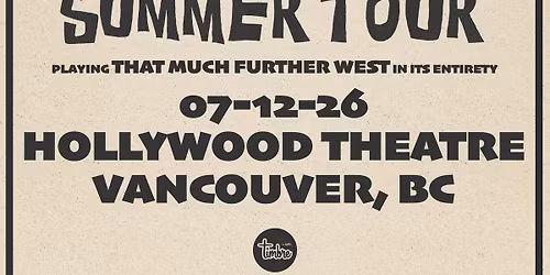 LUCERO Celebrating \u201cThat Much Further West" - Vancouver