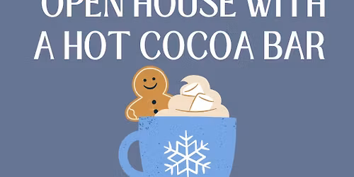 Open House Hot Cocoa Bar