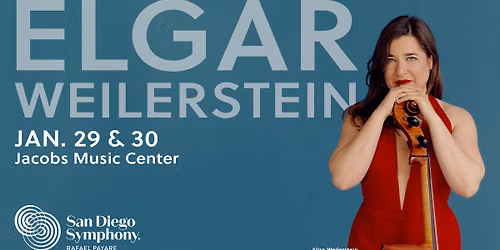 San Diego Symphony - Alisa Weilerstein Plays Elgar's Cello Concerto at Jacobs Music Center - Copley Symphony Hall