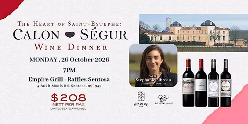 The Heart of Saint-Estephe:  Chateau Calon Segur Wine Dinner