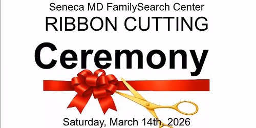 FamilySearch Center Ribbon Cutting Ceremony- a Free Genealogical and Family History Research Center!