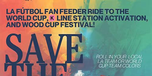 LA F\u00fatbol Fans Feeder Ride to the World Cup + Station Activation + Wood cup
