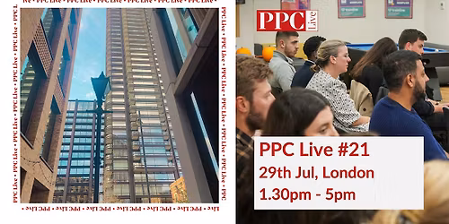 PPC Live #21 (London)