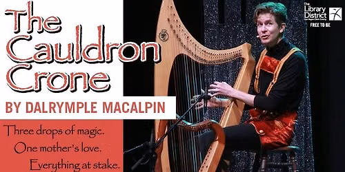The Cauldron Crone: A Musical Fairy Tale by Dalrymple MacAlpin