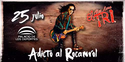 EL TRI en el PALACIO DE LOS DEPORTES, CDMX